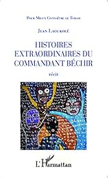 Histoires extraordinaires du commandant Béchir
