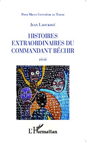 Histoires extraordinaires du commandant Béchir