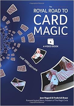 The Royal Road to Card Magic: Handy card tricks to amaze your friends now with video clip downloads