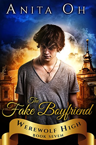 The Fake Boyfriend (Werewolf High Book 7)