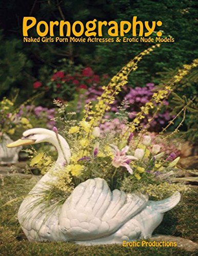 Pornography: Naked Girls Porn Movie Actresses & Erotic Nude Models
