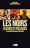 Les Noirs dans l histoire (Politique, idée, société) (French Edition) by 