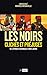 Les Noirs dans l histoire (Politique, idée, société) (French Edition) by 