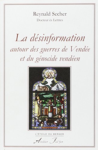La  désinformation autour des guerres de Vendée et du génocide vendéen