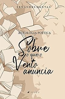 Livro Antologia poética: Sobre o que o vento anuncia