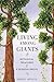 Living Among Giants: Botanical Treasures of a Sequoia Grove by Shirley Spencer
