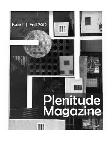 Plenitude Magazine, Issue 1 (Fall 2012)