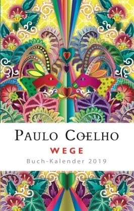 Paulo Coelho – Paths – Book Calendar 2019 – A5 – Pocket Calendar – Diogenes Verlag Pocket Planner with Colourful Images of Catalina Estrada – 13.9 cm x 21 cm – Art Calendar