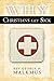 Why Christians Get Sick by George Malkmus, David E. Strong