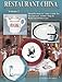 Restaurant China : Identification & Value Guide for Restaurant, Airline, Ship & Railroad Dinnerware by