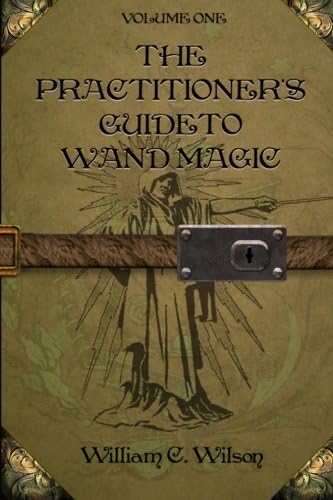 The Practitioner's Guide to Wand Magic