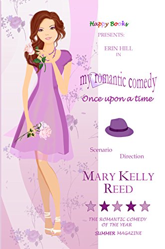 My Romantic Comedy: Once Upon a Time Book 1 (A delicious romantic comedy)