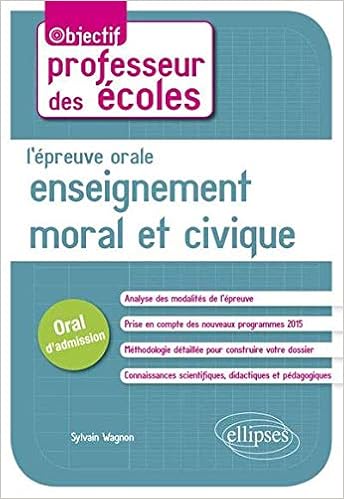 L Epreuve Orale Enseignement Moral Et Civique Concours De Professeur Des Ecoles Oral D Admission Amazon De Sylvain Wagnon Fremdsprachige Bucher