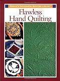 Flawless Hand Quilting by Rodale Quilt Book Editors