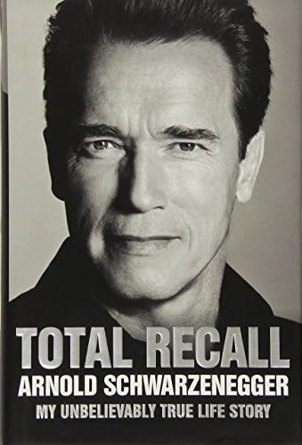 Total Recall by Arnold Schwarzenegger (1-Oct-2012) Hardcover Hardcover – 1600