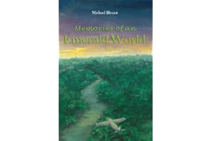 Memories of an Emerald World: An Aviation Adventure in South America (An Emerald World series aviation adventure)