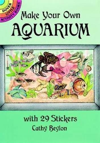 Make Your Own Aquarium with 29 Stickers (Dover Little Activity Books Stickers)