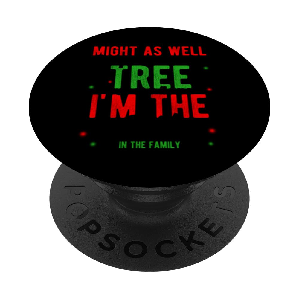 Lay Under The Tree Cause We Know I'm The Gift In The Family PopSockets Swappable PopGrip