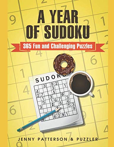 A Year of Sudoku: 365 Fun and Challenging Puzzles (Puzzler) by Jenny Patterson, The Puzzler