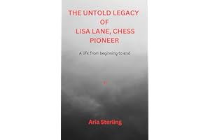 The untold legacy of Lisa Lane, chess pioneer: A life from beginning to end