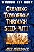 Creating Tomorrow Through Seed Faith