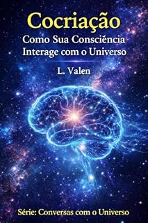 Livro Cocriação: Como sua consciência interage com o Universo