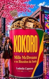 Livro KOKORO MILLE MCDREAMS E OS BISCOITOS DA SORTE