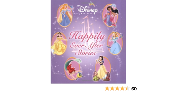 Disney Princess Happily Ever After Stories Disney Storybook Collections Disney Book Group Amazon Com Books