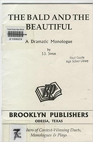 Bald And The Beautiful Dramatic Monologue J J Jonas 9781931805520 Amazon Com Books