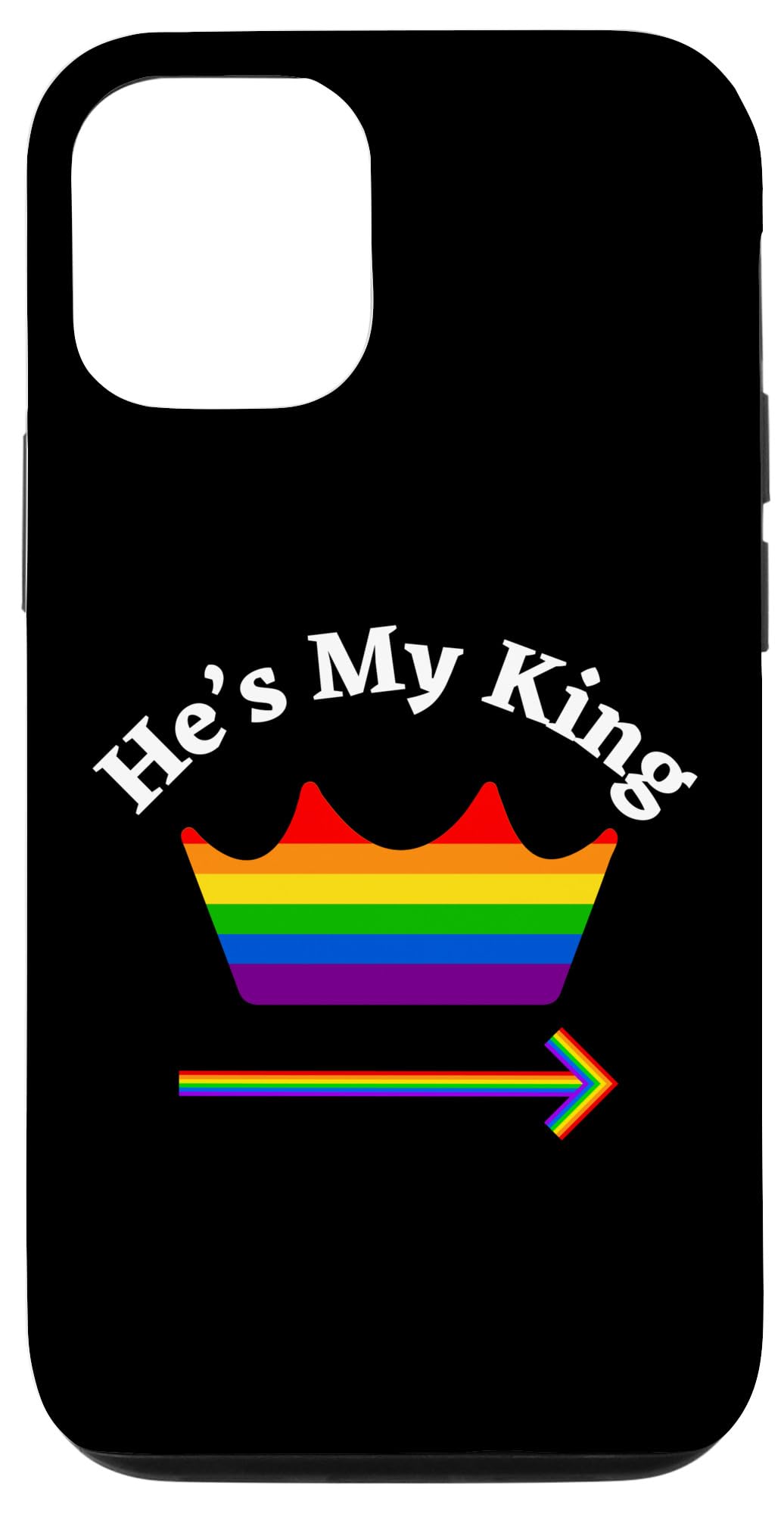 iPhone 15 LGBTQ Inspirational Love Gay Pride Men Rainbow He's My King Case