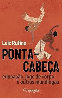Livro Ponta-cabeça: educação, jogo de corpo e outras mandingas