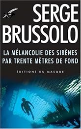 La  mélancolie des sirènes par trente mètres de fond