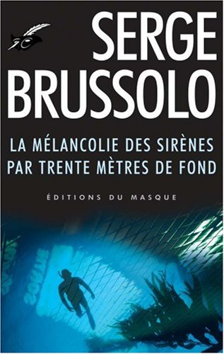 La  mélancolie des sirènes par trente mètres de fond