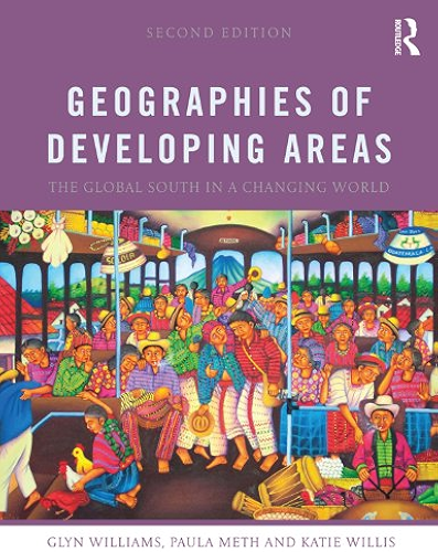 Download Geographies of Developing Areas: The Global South in a Changing World (English Edition) PDF