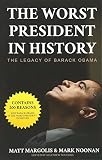 The Worst President in History: The Legacy of Barack Obama