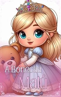 Livro Boneca Malú, A - Allan Fernandes: E seu Urso Gatão (As aventuras da boneca Malú Livro 1)