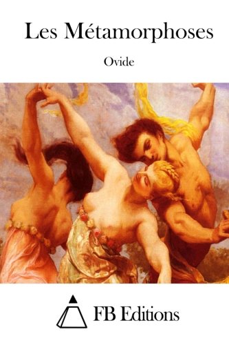 Les Métamorphoses (French Edition)