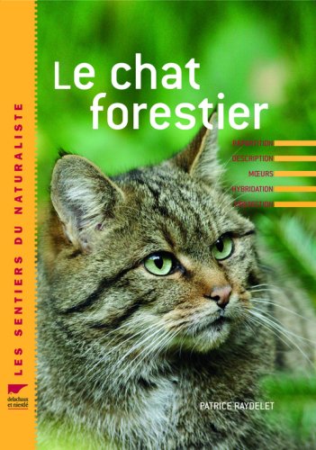 Le Chat Forestier Les Sentiers Du Naturaliste French Edition Raydelet Patrice Amazon Com Books