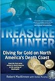Treasure Hunter: Diving for Gold on North America's Death Coast