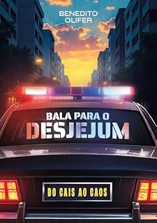 Livro Bala para o Desjejum: Do Cais ao Caos