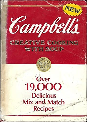 Campbell S Creative Cooking With Soup Over 19 000 Delicious Mix