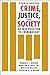 Crime, Justice, and Society: An Introduction to Criminology