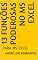 Livro 13 Funções Poderosas no MS Excel: PARA MS EXCEL (Série VBA Tips Livro 4)