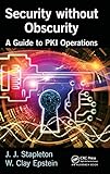 Security without Obscurity: A Guide to PKI Operations