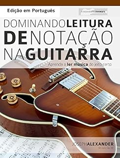 Livro Dominando Leitura de Notação na Guitarra: Edição em Português