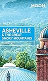 Moon Asheville & the Great Smoky Mountains (Moon Spotlight) by