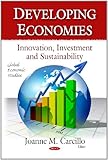 Developing Economies : Innovation, Investment and Sustainability, Carcillo, Joanne M., 1611225418