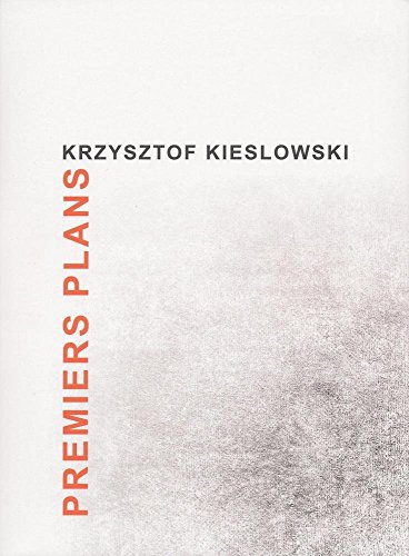 Premiers Plans Par Krysztof Kieslowski