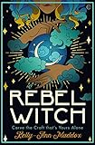 Rebel Witch: Carve the Craft That's Yours Alone