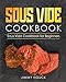 Sous Vide Cookbook: Sous Vide Cookbook for Beginners: Quick and Simple Sous Vide Recipes for the Ent by Jimmy Houck